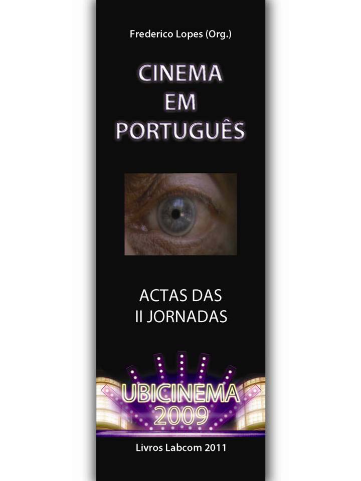 Capa: Frederico Lopes (Org.) (2011) Cinema em Português. Communication + Philosophy + Humanities. .