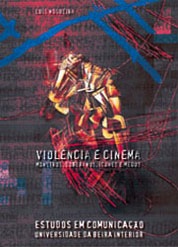 Capa: Luís Nogueira (2002) Violência e Cinema: Monstros, Soberanos, Ícones e Medos . Communication + Philosophy + Humanities. .
