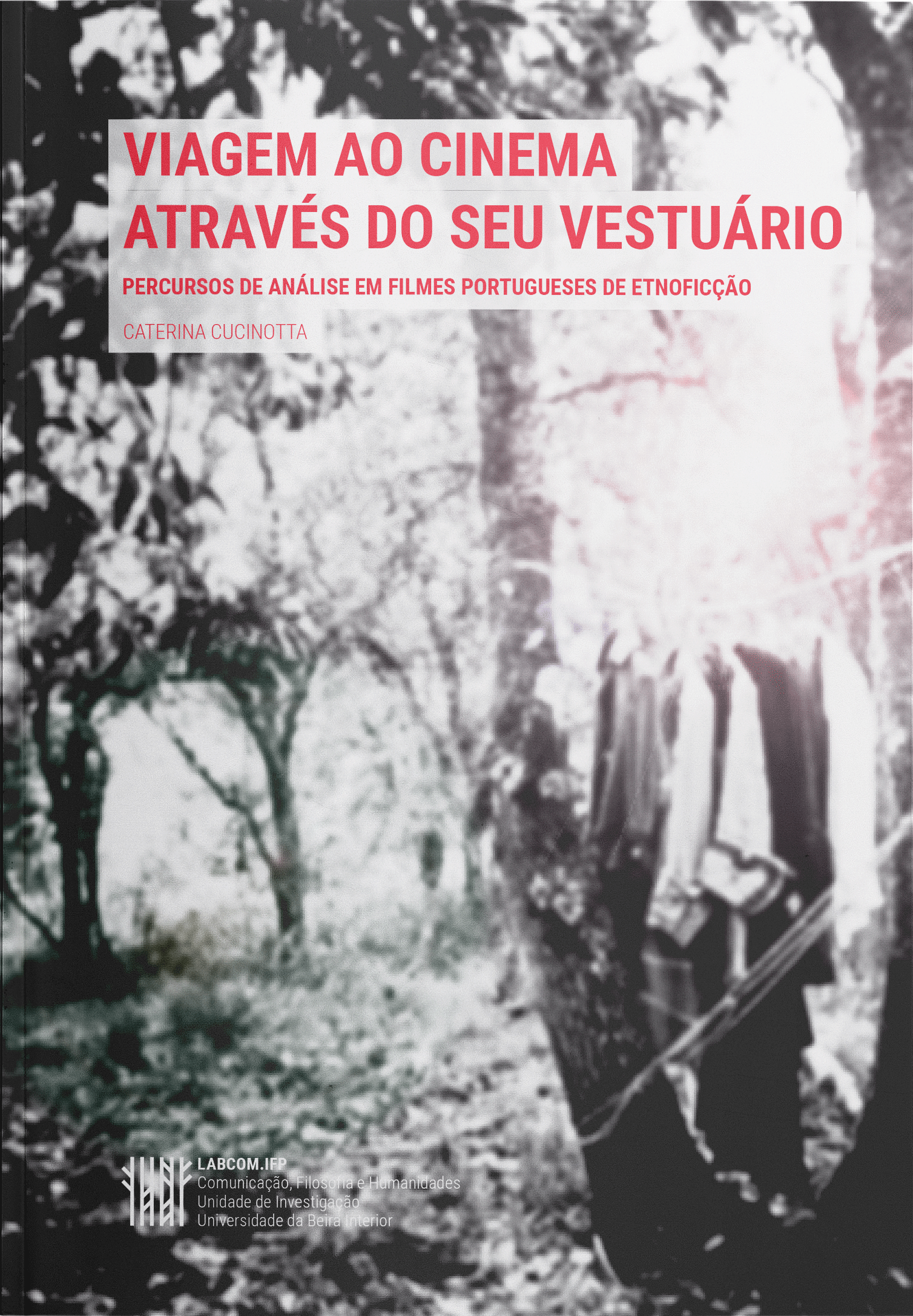 Capa: Caterina Cucinotta (2018) Viagem ao Cinema através do seu Vestuário. Communication + Philosophy + Humanities. .