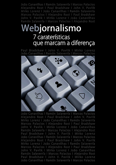 Capa: João Canavilhas (Org.) (2014) Webjornalismo: 7 caraterísticas que marcam a diferença. Communication  +  Philosophy  +  Humanities. .