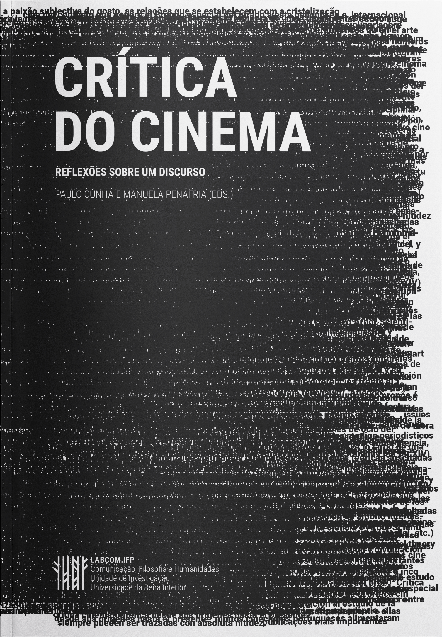 Capa: Paulo Cunha e Manuela Penafria (2017) Crítica do Cinema. Reflexões sobre um discurso. Communication  +  Philosophy  +  Humanities. .