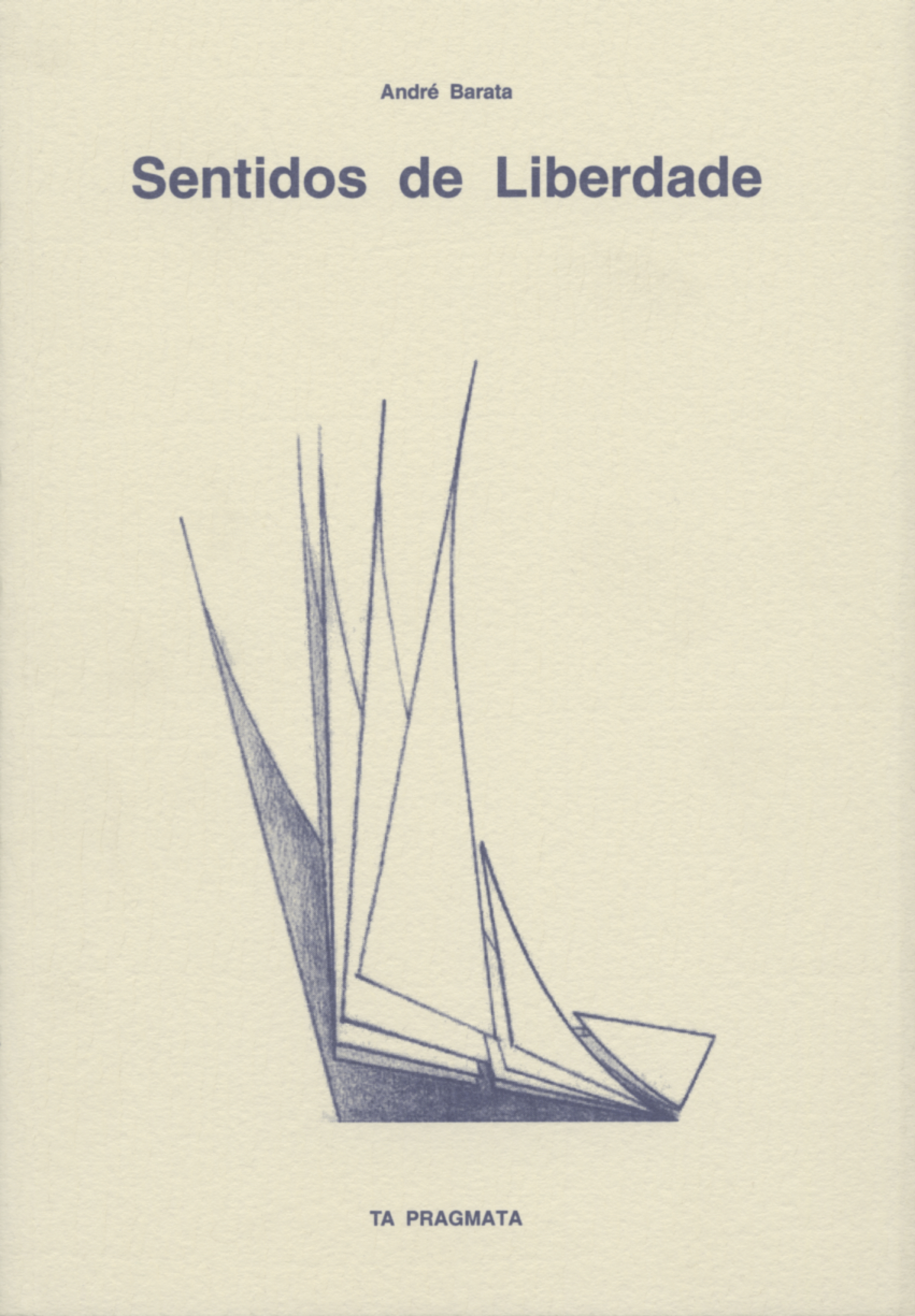 Capa: André Barata (2007) Sentidos de Liberdade. Communication  +  Philosophy  +  Humanities. .