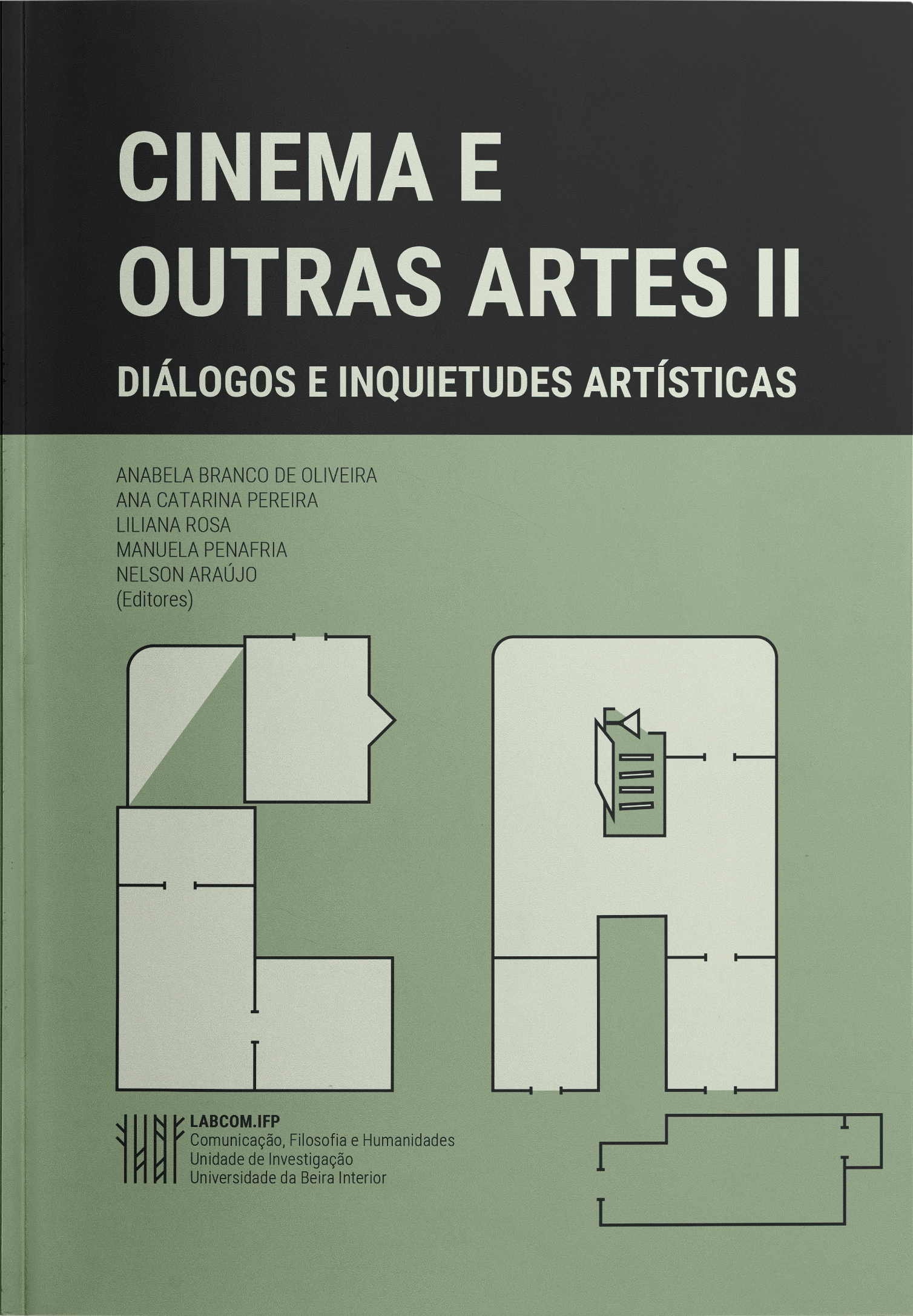 Capa: Anabela Branco de Oliveira, Ana Catarina Pereira, Liliana Rosa, Manuela Penafria, Nelson Araújo (Editores) (2019) Cinema e Outras Artes II: Diálogos e Inquietudes Artísticas. Communication  +  Philosophy  +  Humanities. .