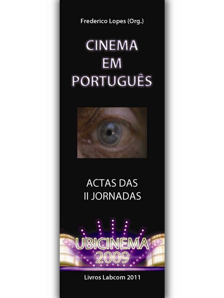 Capa: Frederico Lopes (Org.) (2011) Cinema em Português. Communication  +  Philosophy  +  Humanities. .