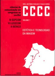 Capa: António Fidalgo e Paulo Serra(Org.)  (2005) Estética e Tecnologias da Imagem . Communication  +  Philosophy  +  Humanities. .