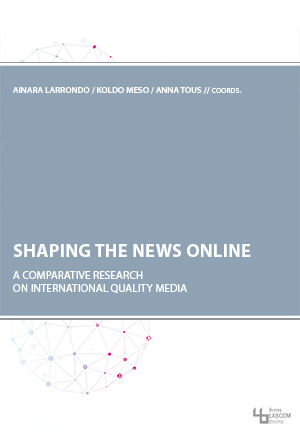 Capa: Ainara Larrondo, Koldo Meso e Anna Tous (coords.) (2014) Shaping The News Online: A comparative research on international quality media. Communication  +  Philosophy  +  Humanities. .