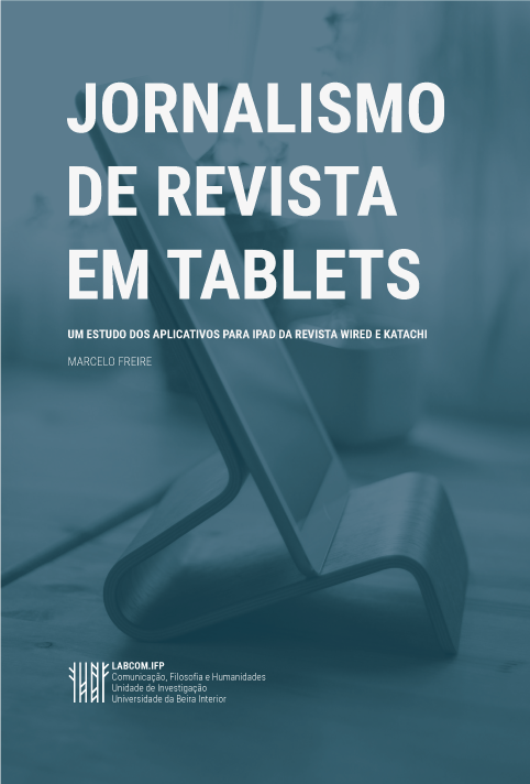 Capa: Marcelo Freire (2016) Jornalismo de Revista em Tablets:  Um estudo dos aplicativos para iPad da revista Wired e Katachi. Communication  +  Philosophy  +  Humanities. .